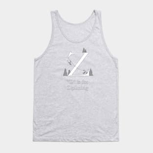 Z is for Ziplining Tank Top